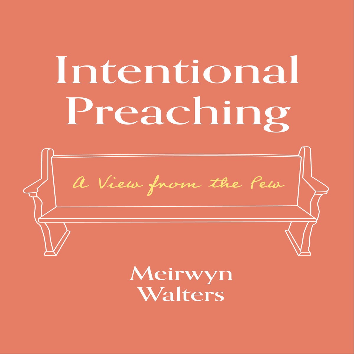 Intentional Preaching: A View From the Pew