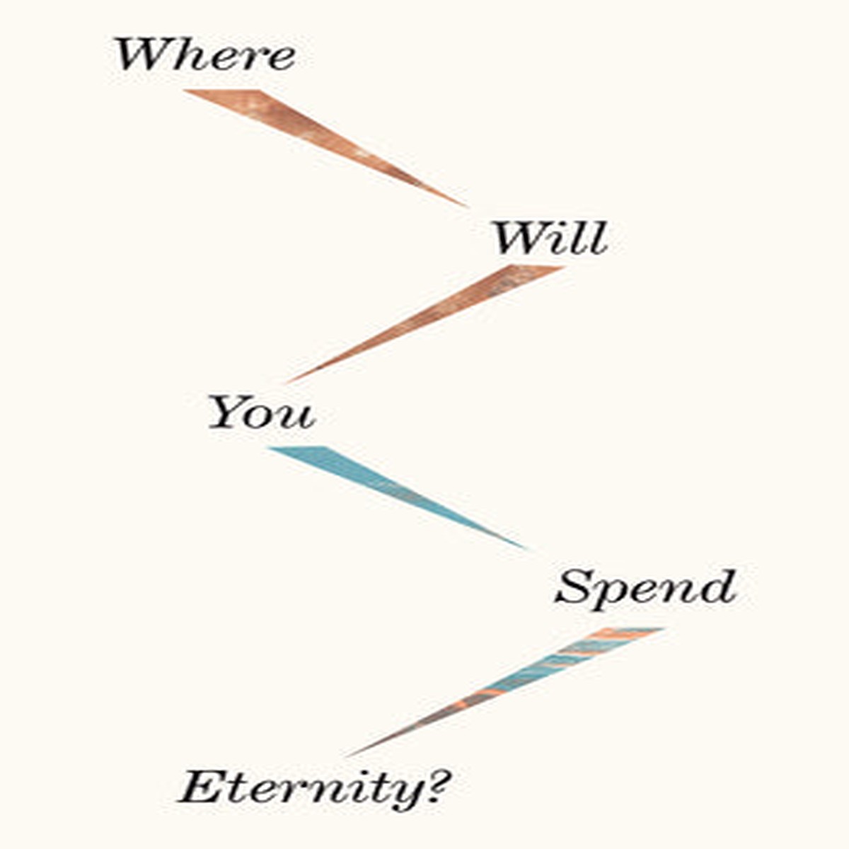 Where Will You Spend Eternity? (25 Pack)