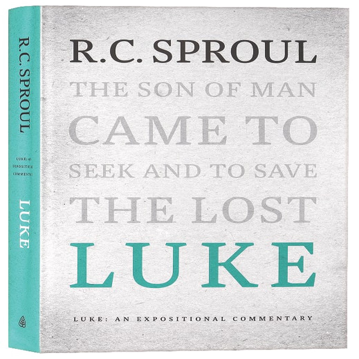 Luke: An Expositional Commentary (R C Sproul Expositional Commentaries Series)