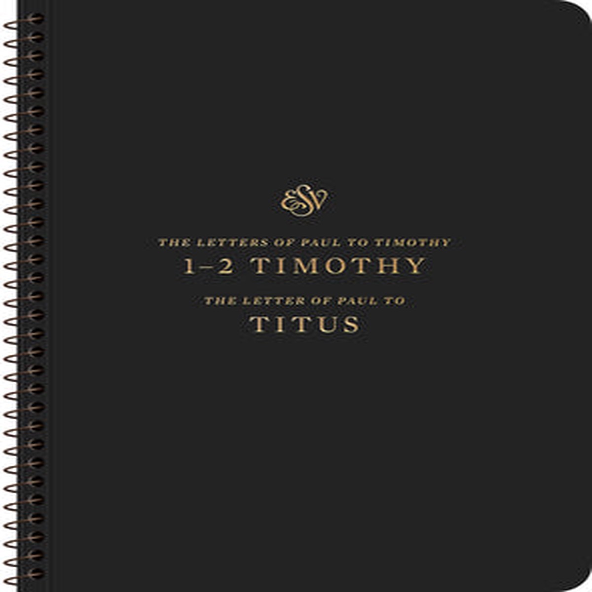 ESV Scripture Journal: 12 Timothy and Titus