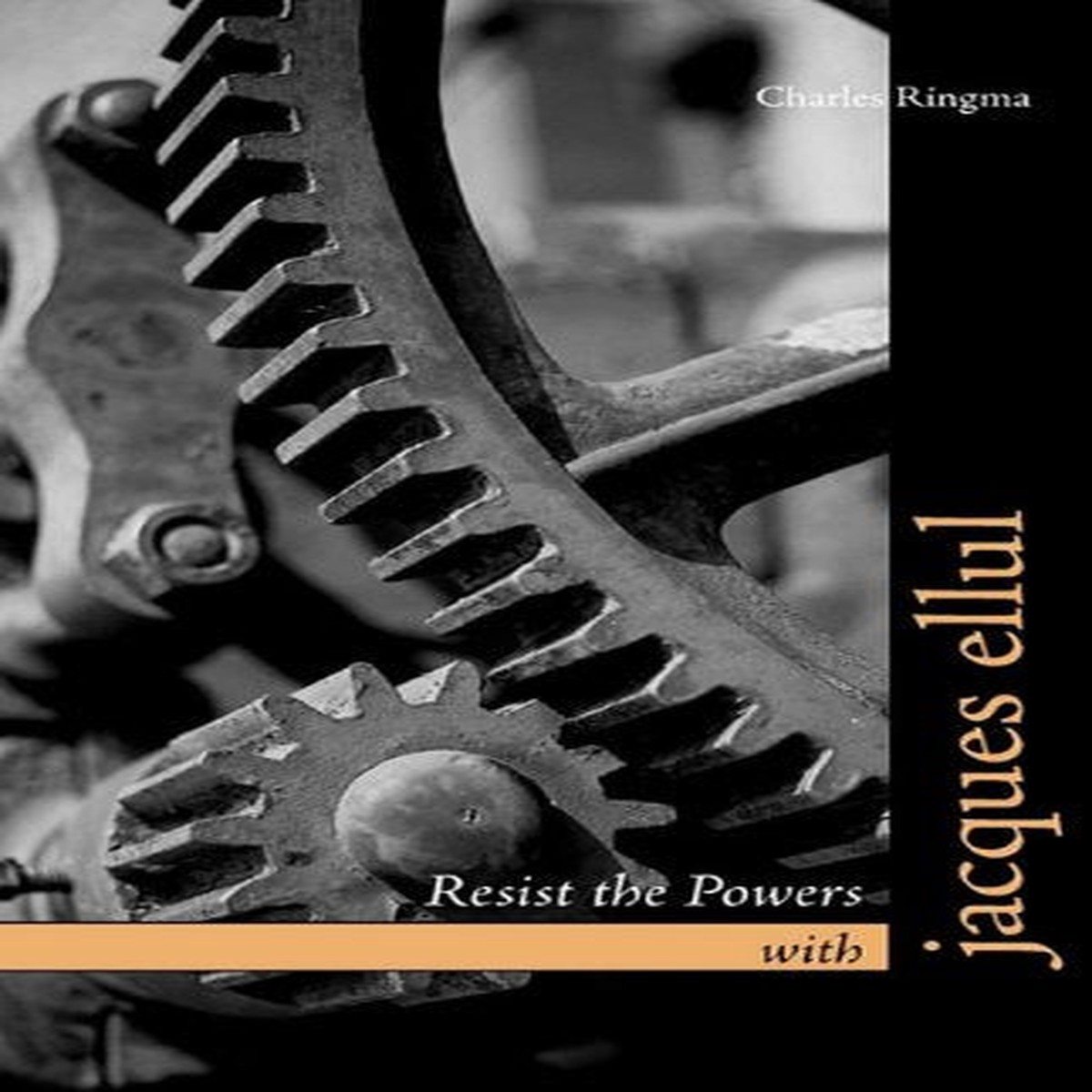 Resist the Powers With Jacques Ellul