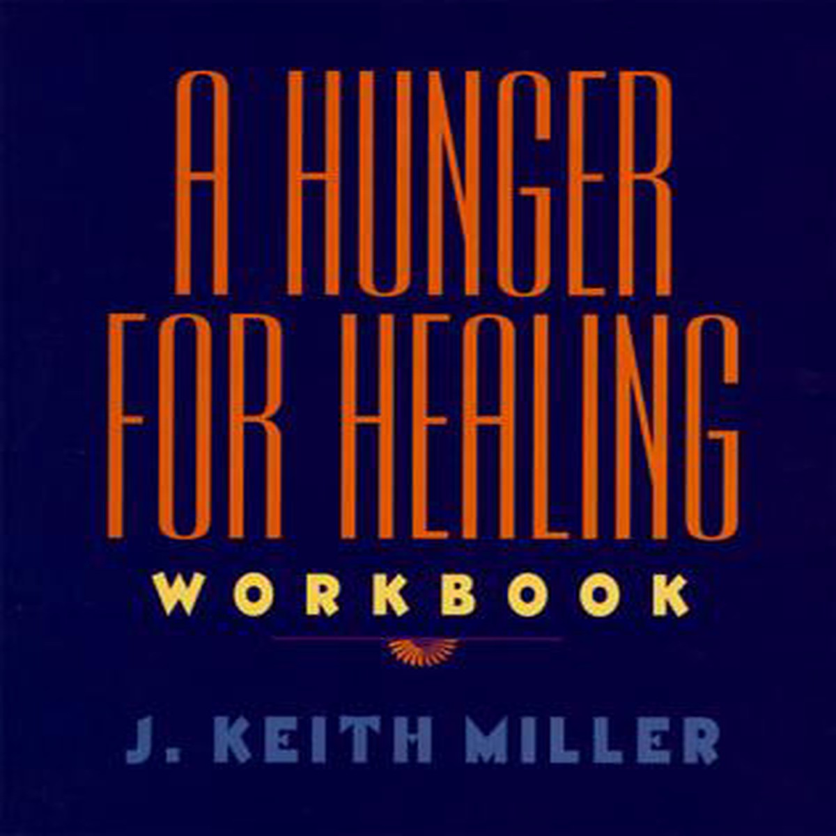 A Hunger For Healing (Workbook)
