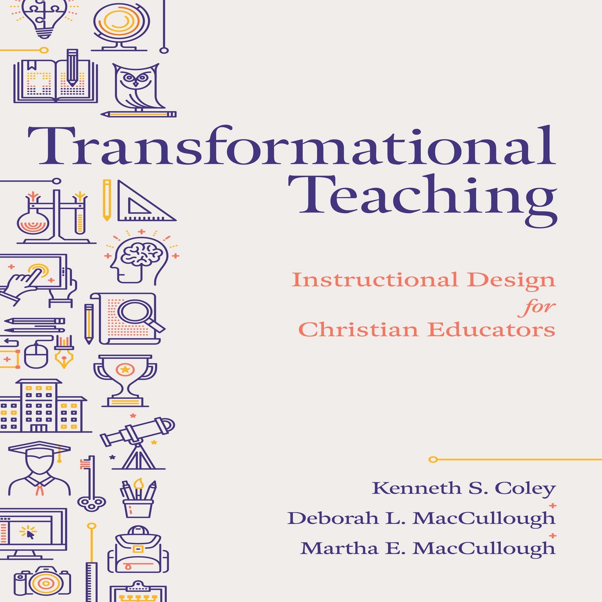 Transformational Teaching: Instructional Design For Christian Educators
