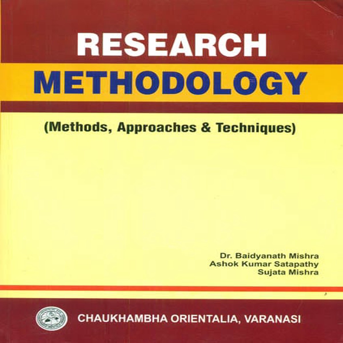 Research Methodology (Methods, Approaches and Techniques)