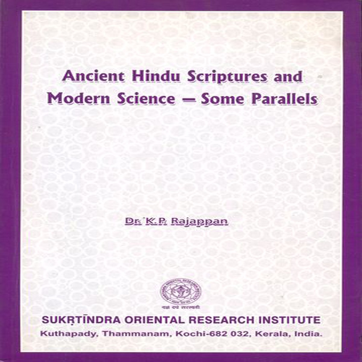 Ancient Hindu Scriptures and Modern Science - Some Parallels
