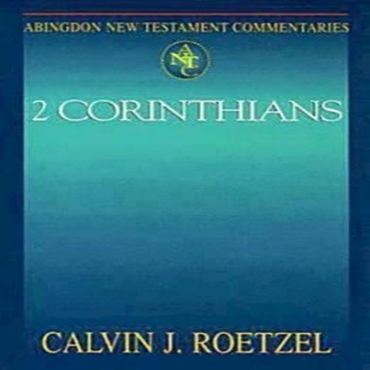 Abingdon New Testament Commentaries: 2 Corinthians